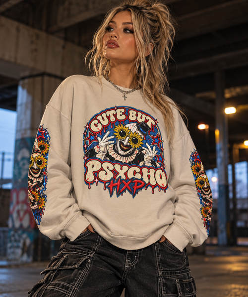 HXP Cute But Psycho Sweatshirt